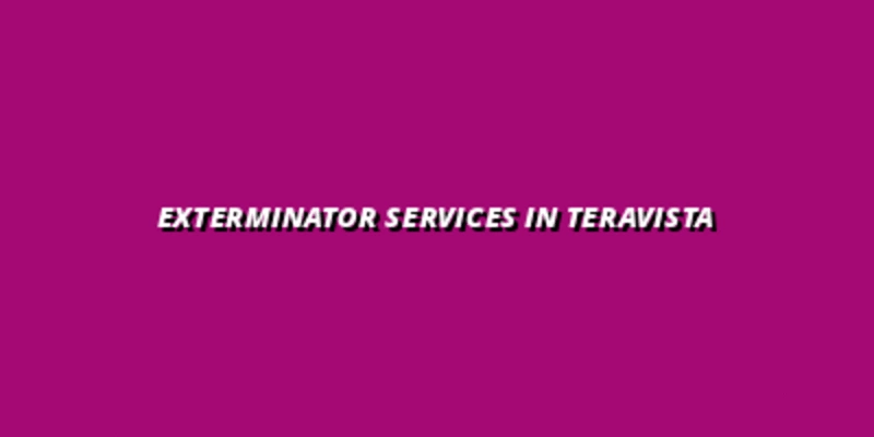 Best Exterminator Services in Teravista, Round Rock