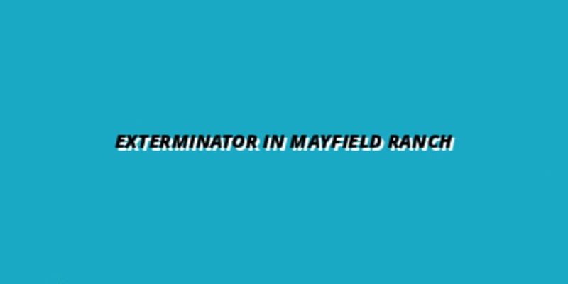 Top Rated Exterminator in Mayfield Ranch - Round Rock